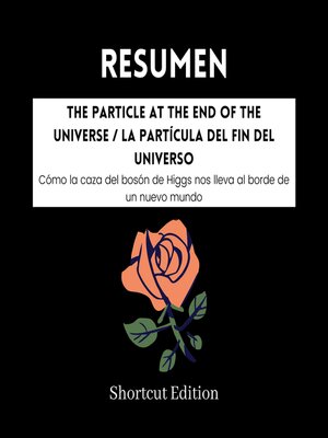 cover image of RESUMEN--The Particle At the End of the Universe / La partícula del fin del universo